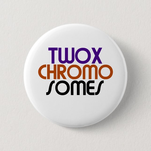 TwoXChromosomes 6 Cm Round Badge (Front)