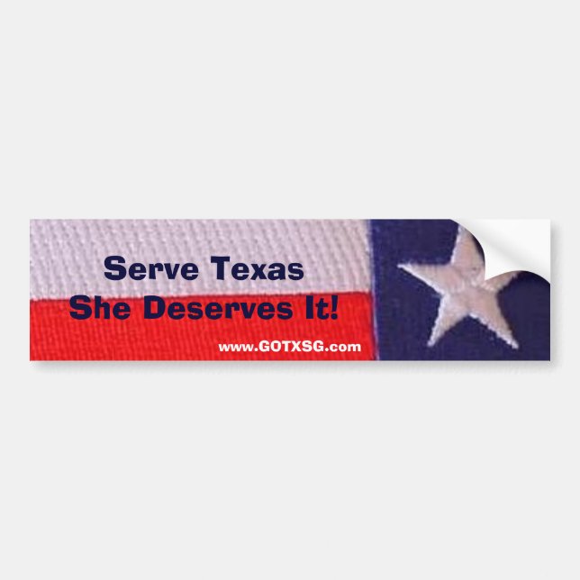 tx flag Serve Texas She Deserves It Bumper Sticker (Front)