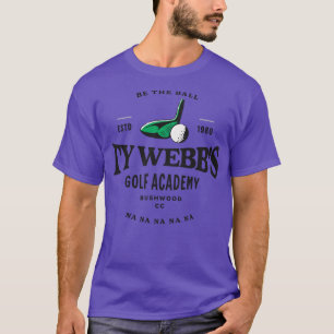 Ty Webbs Golf Academy Est 1980 T-Shirt