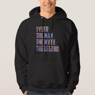 Tyler The Man The Myth The Legend Fathers Day Son Hoodie