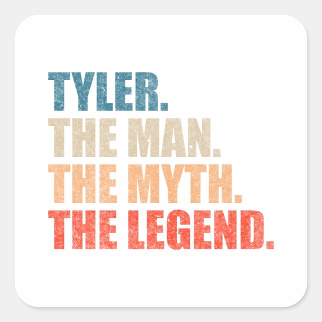 Tyler The Man The Myth The Legend Square Sticker (Front)