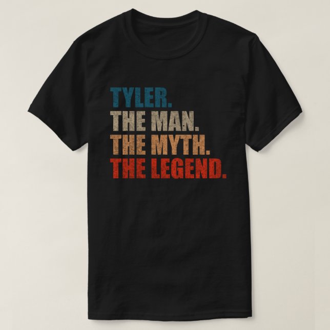 Tyler The Man The Myth The Legend T-Shirt (Design Front)
