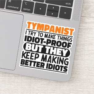 Tympanist I Try To Make Things Funny Sayings Cool