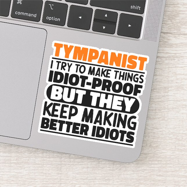 Tympanist I Try To Make Things Funny Sayings Cool (Detail)