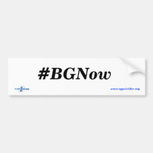 Type1Rider #BGNow Bumper Sticker