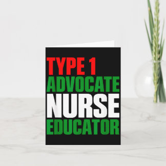 Type 1 advocate nurse educator  card