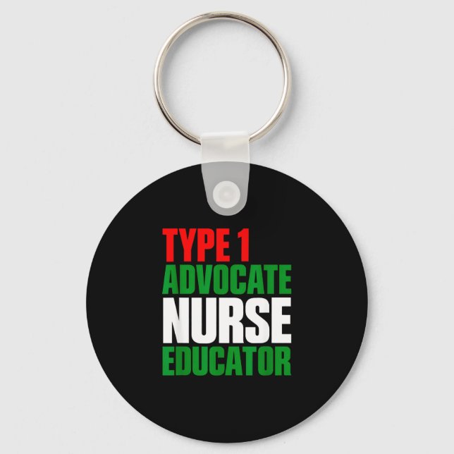 Type 1 advocate nurse educator  key ring (Front)