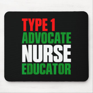 Type 1 advocate nurse educator  mouse mat