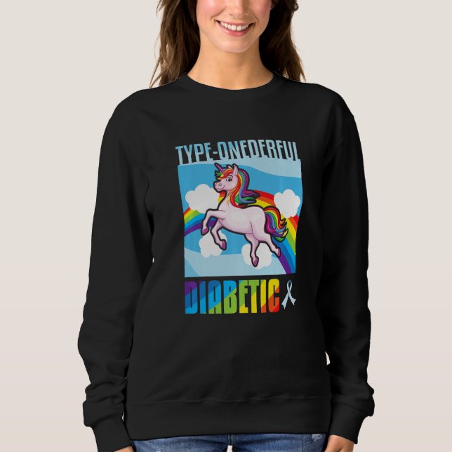 Type 1 derful T1D Diabetes  1 Sweatshirt (Front)