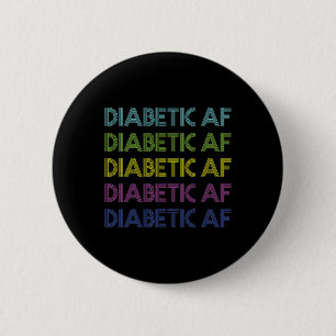 Type 1 Diabetes Awareness Diabetic Af Fun Gift Men 6 Cm Round Badge