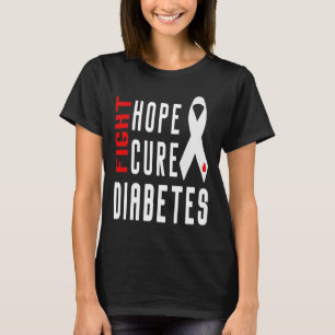 Type 1 Diabetes Awareness - Fight Hope Cure Diabe T-Shirt