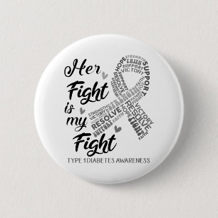 Type 1 Diabetes Awareness Her Fight is my Fight 6 Cm Round Badge