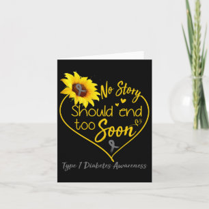Type 1 Diabetes Awareness No Story Should End Too Card