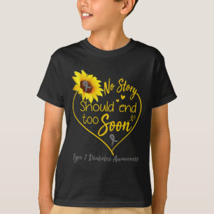 Type 1 Diabetes Awareness No Story Should End Too T-Shirt