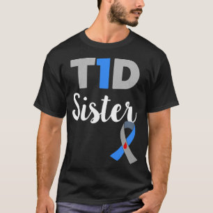Type 1 diabetes Awareness Support sister Diabetic T-Shirt