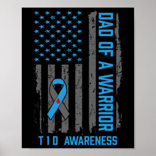 Type 1 Diabetes Awareness T1d Dad Of Warrior Type Poster