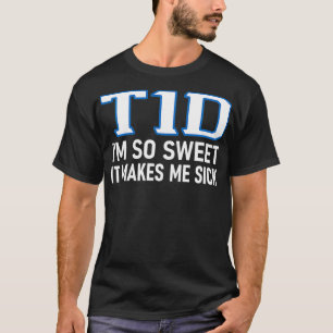 Type 1 Diabetes Funny T1D Novelty Gifts For Men Wo T-Shirt