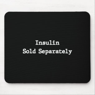 Type 1 Diabetes Gifts Men Women Kids Insulin Sold Mouse Mat