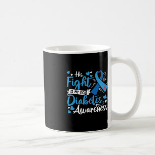 Type 1 Diabetes His Fight Is My Fight Diabetes Awa Coffee Mug