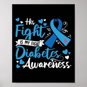 Type 1 Diabetes His Fight Is My Fight Diabetes Awa Poster