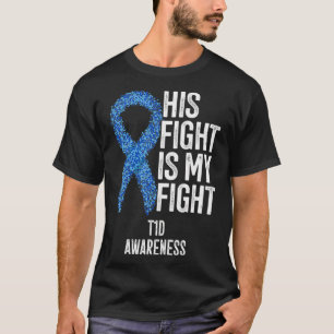 Type 1 Diabetes His Fight Is My Fight T1D Awarenes T-Shirt