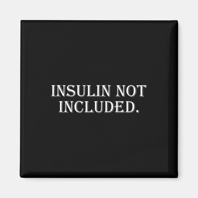 Type 1 Diabetes Insulin Not Included  Magnet (Front)