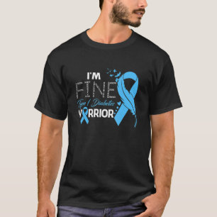Type 1 Diabetes Warrior I'm Fine Feather T-Shirt