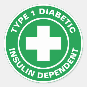 Type 1 Diabetic Insulin dependent Diabetes Medical Classic Round Sticker