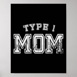 Type 1 Mum Awareness Mother Diabetic Parent Diabet Poster