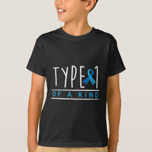 Type 1 Of A Kind Diabetes Awareness Diabetic Life T-Shirt