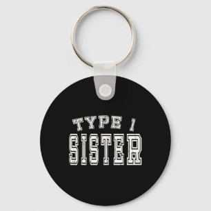 Type 1 Sister Awareness Diabetes Diabetic Key Ring