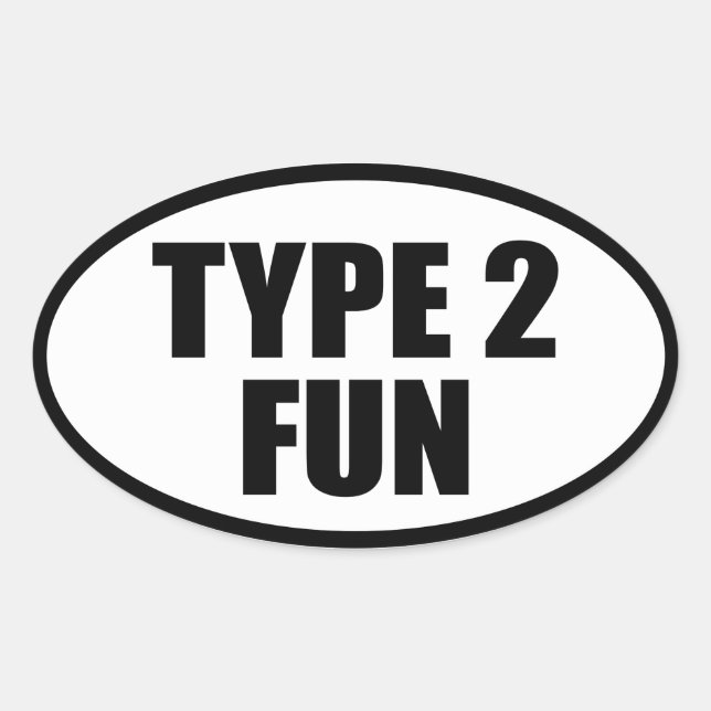 Type 2 Fun Oval Sticker (Front)