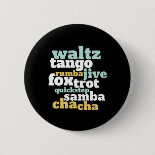 Type of Ballroom Dance Waltz Tango Foxtrot Samba 6 Cm Round Badge