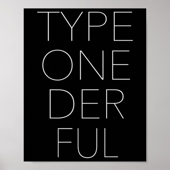 Type One Der Ful Diabetes Awareness  Poster (Front)