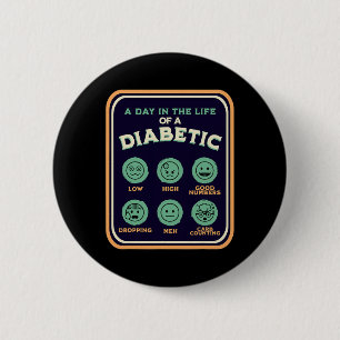 Type One Diabetes A Day As A Diabetic Fun T1D Awar 6 Cm Round Badge