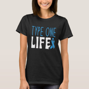 type one life Support ribbon Diabetes Awareness T-Shirt