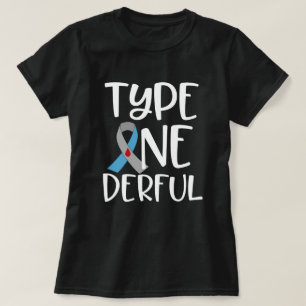 Type Onederful T1D Diabetes Awareness Quote Gift T-Shirt