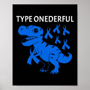Type Onederful T-rex Type-1 Diabetes Awareness  Poster