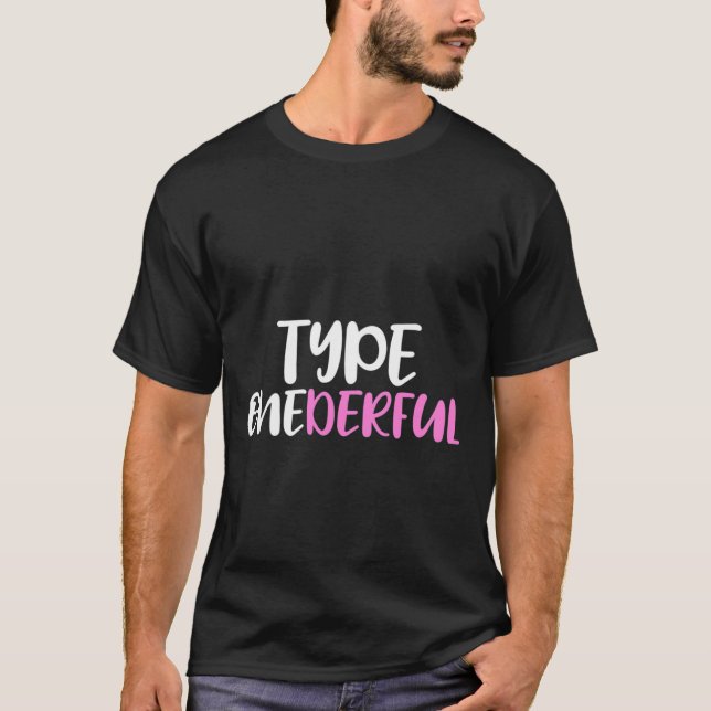 Type Onederful Type 1 Diabetes Awareness  T-Shirt (Front)