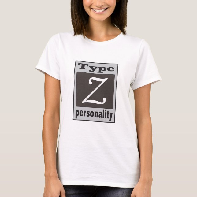 Type Z Personality T-shirt (Front)