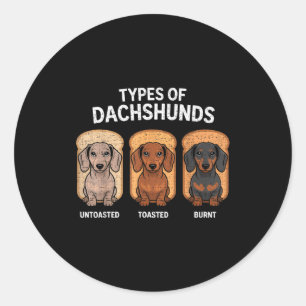 Types Of Dachshund Funny Wiener Sausage Dog Lover  Classic Round Sticker