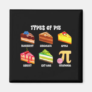 Types Of Pie Funny Pi Day Geek 3.14 Math Boy Girl Magnet