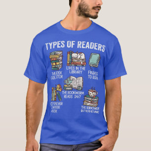 Types Of Readers Book Lover Books Librarian Readin T-Shirt