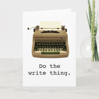 Typewriter "Do the write thing." Greeting Card