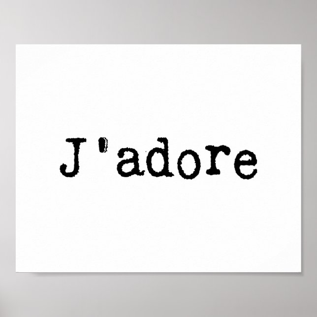 Typewritten J'adore Poster (Front)