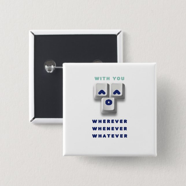 typography_2_with you_2 15 cm square badge (Front & Back)