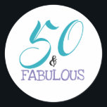 Typography 50th Birthday | 50 and Fabulous Classic Round Sticker<br><div class="desc">50 and Fabulous 50th Birthday Sticker. The 50 and Fabulous design is created using popular typography but can be changed if you so wish via the Customise Further link.</div>
