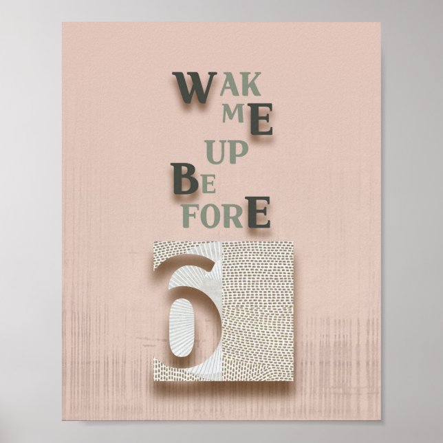 typography_5_wake me up before 6 matte poster (Front)