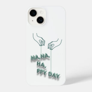 typography_7_ha,ha,ha,ppy day_2 iPhone case