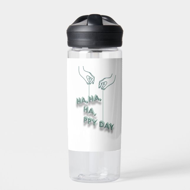 typography_7_ha,ha,ha,ppy day_2 water bottle (Front)